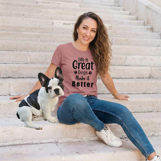 Camiseta "Life Is Great Dogs Make It Better" T-Shirt