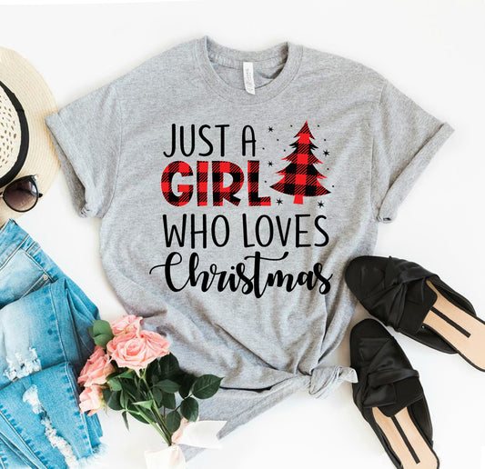 Camiseta para Navidad "Just A Girl Who Loves Christmas"  T-Shirt