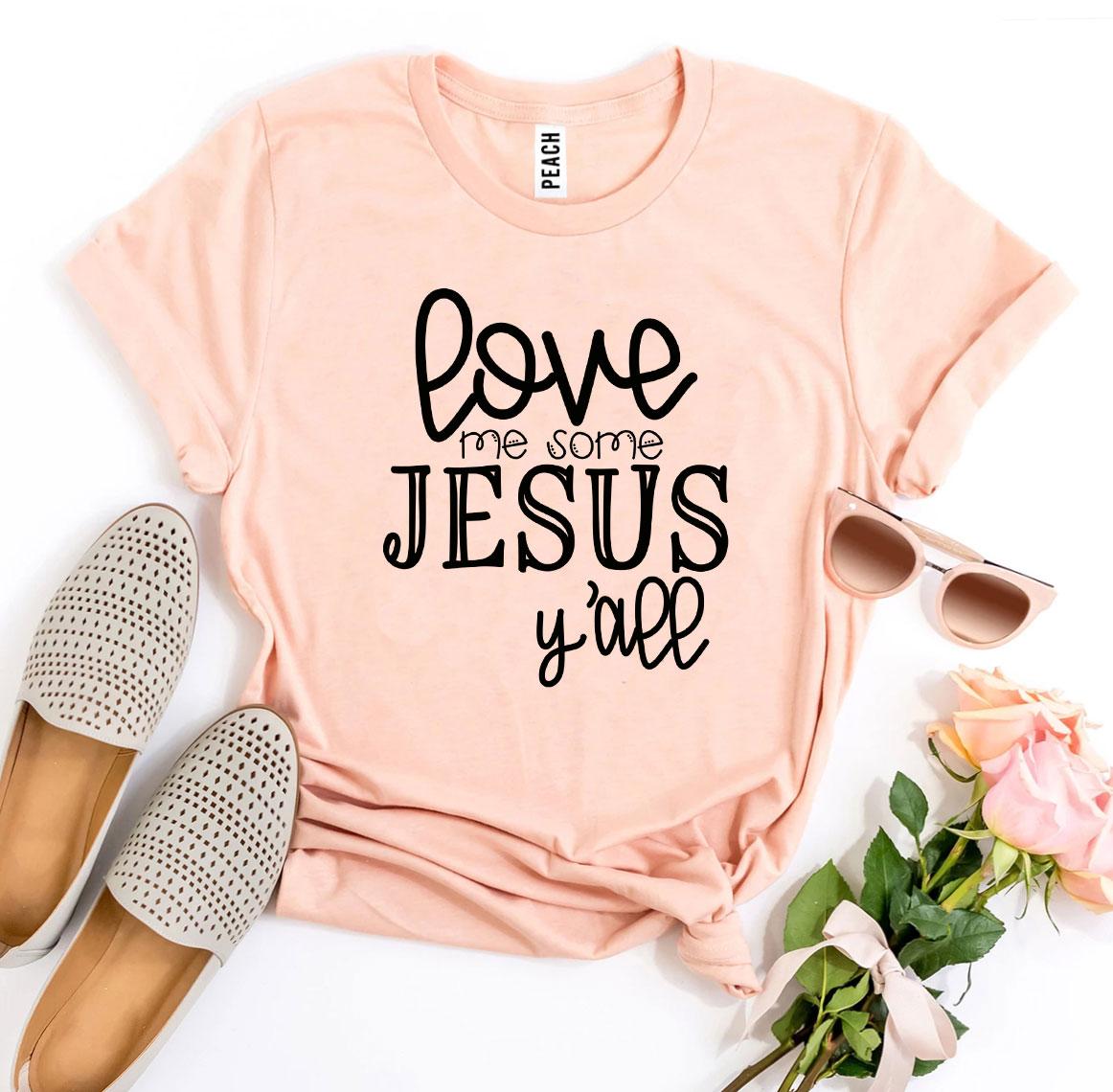 Camiseta Yo amo a Jesús "Love Me Some Jesus Y’all" T-shirt