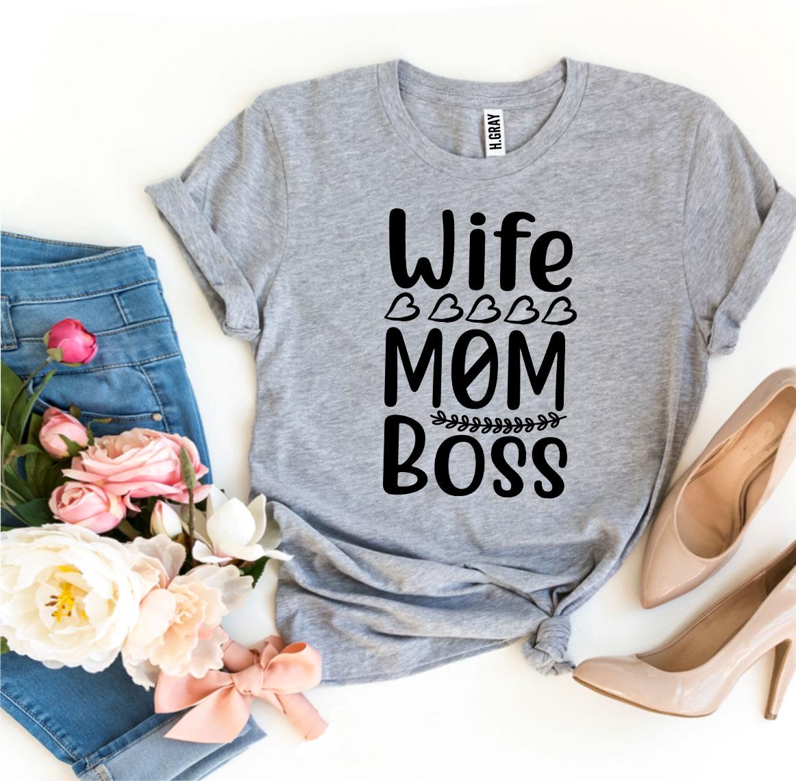 Camiseta Esposa.Mamá.Jefa "Wife Mom Boss” T-Shirt